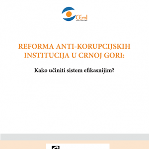 Brif REFORMA ANTI-KORUPCIJSKIH INSTITUCIJA U CRNOJ GORI