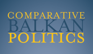 Comparative Balkan Politics