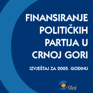 FINANSIRANJE POLITICKIH PARTIJA U CRNOJ GORI 2005