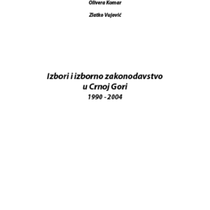 PUBLIKACIJA "IZBORI I IZBORNO ZAKONODAVSTVO"