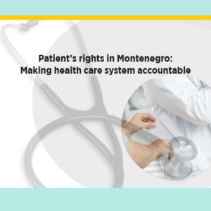 Patient's rights in Montenegro: Making health care system accountable