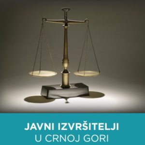 Javni izvrsitelji u Crnoj Gori